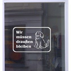 Hunde Wir müssen draußen bleiben Aufkleber Schaufensterbeschriftung Werbung