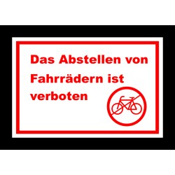 Abstellen Fahrräder verboten Schild in wetterfestem PVC von Don Cappello