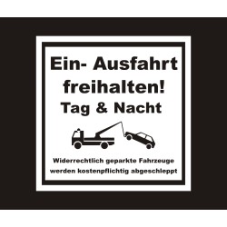 Einfahrt Ausfahrt freihalten Tag Nacht Abschleppen Schild in wetterfestem PVC